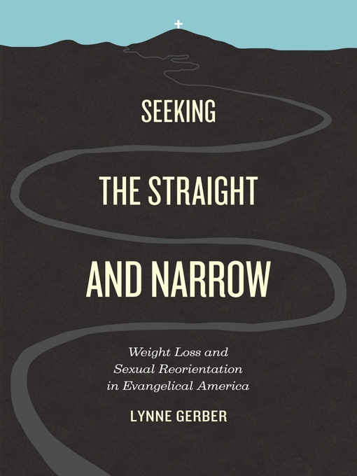 Title details for Seeking the Straight and Narrow by Lynne Gerber - Available